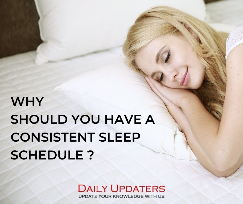 Why should you have a consistent sleep schedule