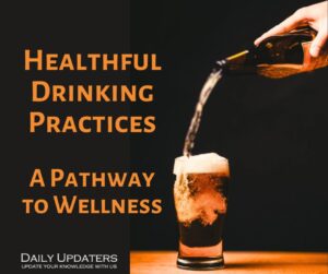 Healthful Drinking Practices