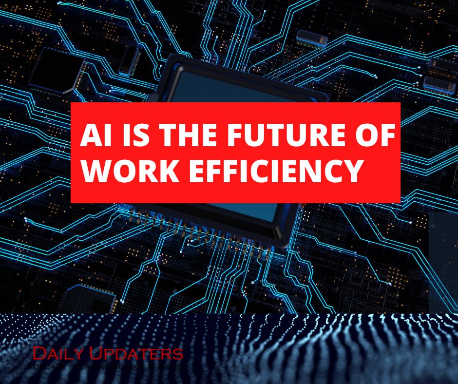 AI is the Future of Work Efficiency